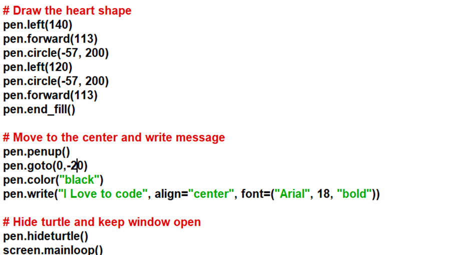 Drawing a Heart with a Message Using Python Turtle – Easy Python Project for Kids 5 Drawing a Heart with a Message Using Python Turtle – Easy Python Project for Kids